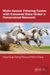 Multi-Sensor Filtering Fusion With Censored Data Under A Constrained Network Environment
