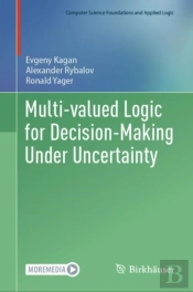 Multi-Valued Logic For Decision-Making Under Uncertainty