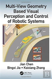 Multi-View Geometry Based Visual Perception And Control Of Robotic Systems