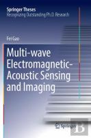 Multi-Wave Electromagnetic-Acoustic Sensing And Imaging