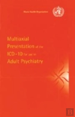 Bertrand.pt - Multiaxial Presentation Of The Icd-10 For Use In Adult Psychiatry