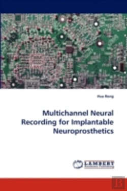 Bertrand.pt - Multichannel Neural Recording For Implantable Neuroprosthetics