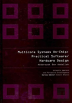 Multicore Systems On-Chip: Practical Software/Hardware Design