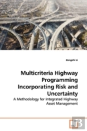 Multicriteria Highway Programming Incorporating Risk And Uncertainty