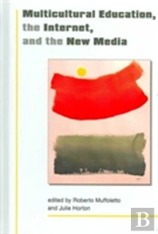 Multicultural Education, The Internet And New Media