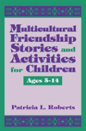 Multicultural Friendship Stories And Activities For Children Ages 5-14