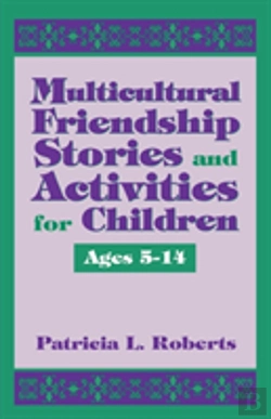Bertrand.pt - Multicultural Friendship Stories And Activities For Children Ages 5-14