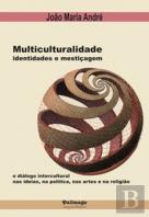 Multiculturalidade, Identidades e Mestiçagem