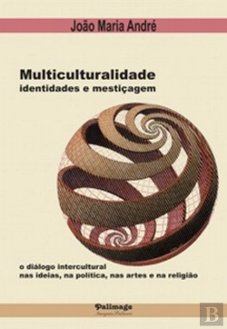 Bertrand.pt - Multiculturalidade, Identidades e Mestiçagem