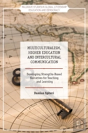 Multiculturalism, Higher Education And Intercultural Communication