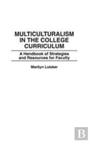 Multiculturalism In The College Curriculum