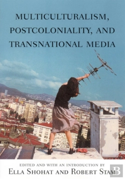 Bertrand.pt - Multiculturalism, Postcoloniality, And Transnational Media