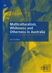 Multiculturalism, Whiteness And Otherness In Australia