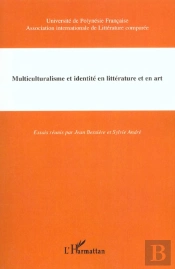 Multiculturalisme Et Identite En Litterature Et En Art