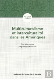 Multiculturalisme Et Interculturalite Dans Les Ameriques