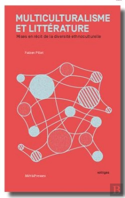Bertrand.pt - Multiculturalisme Et Littérature : Mises En Récit De La Diversité Ethnoculturelle