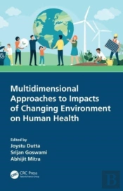 Multidimensional Approaches To Impacts Of Changing Environment On Human Health