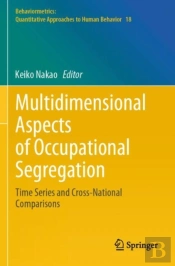Multidimensional Aspects Of Occupational Segregation