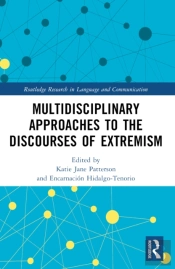 Multidisciplinary Approaches To The Discourses Of Extremism