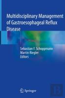 Multidisciplinary Management Of Gastroesophageal Reflux Disease