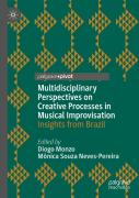 Multidisciplinary Perspectives On Creative Processes In Musical Improvisation