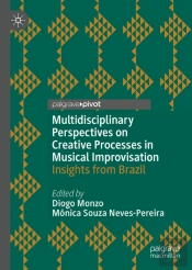 Multidisciplinary Perspectives On Creative Processes In Musical Improvisation