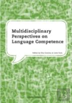 Multidisciplinary Perspectives On Language Competence