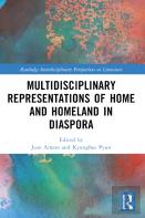 Multidisciplinary Representations Of Home And Homeland In Diaspora