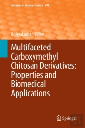 Multifaceted Carboxymethyl Chitosan Derivatives: Properties And Biomedical Applications