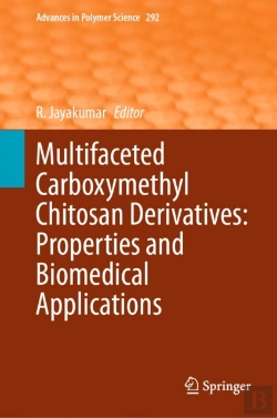 Bertrand.pt - Multifaceted Carboxymethyl Chitosan Derivatives: Properties And Biomedical Applications