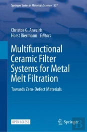 Multifunctional Ceramic Filter Systems For Metal Melt Filtration