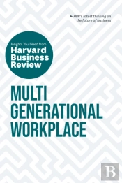 Multigenerational Workplace: The Insights You Need From Harvard Business Review