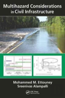 Multihazard Considerations In Civil Infrastructure