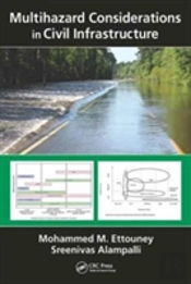 Multihazard Considerations In Civil Infrastructure
