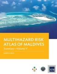 Multihazard Risk Atlas Of Maldives - Volume V