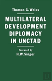 Multilateral Development Diplomacy In Unctad