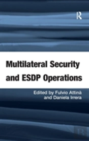Multilateral Security And Esdp Operations