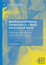 Multilateral Wellbeing Comparison In A Many Dimensioned World