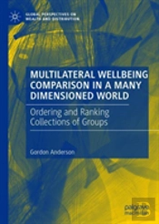 Multilateral Wellbeing Comparison In A Many Dimensioned World