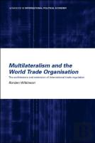 Multilateralism And The World Trade Organisation