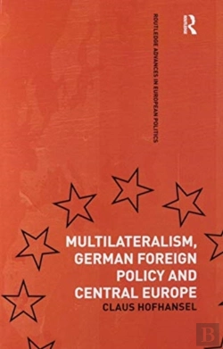 Bertrand.pt - Multilateralism, German Foreign Policy And Central Europe