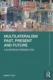 Multilateralism Past, Present And Future