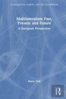 Multilateralism Past, Present And Future