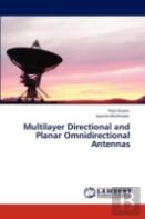 Multilayer Directional And Planar Omnidirectional Antennas