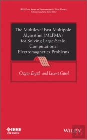 Multilevel Fast Multipole Algorithm (Mlfma) For Solving Large-Scale Computational Electromagnetics Problems