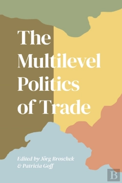 Bertrand.pt - Multilevel Politics Of Trade