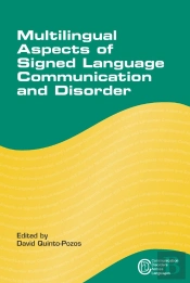 Multilingual Aspects Of Signed Language Communication And Disorder