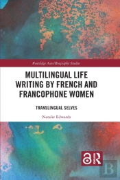 Multilingual Life Writing By French And Francophone Women