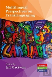Multilingual Perspectives On Translanguaging