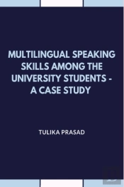 Multilingual Speaking Skills Among The University Students - A Case Study